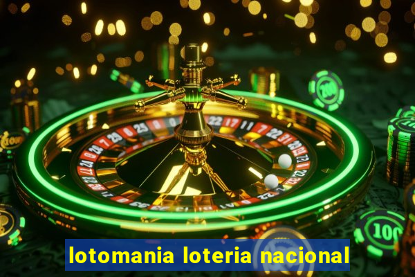 lotomania loteria nacional